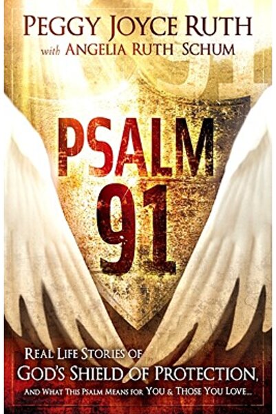 Charisma House Psalmul 91: Povești din viața reală despre scutul protector al...
