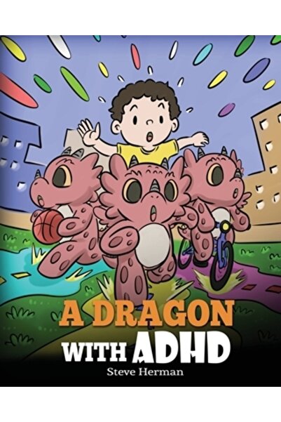 Dg Books Pub Un dragon cu ADHD: O poveste pentru copii despre ADHD. O carte d...