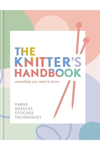 Hamlyn Manualul tricotorului: Tot ce trebuie să știi: Fire, ace, cusături, te...