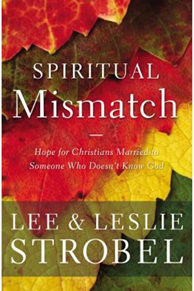 Zondervan Pub House Nepotrivire spirituală: Speranță pentru creștinii căsător...