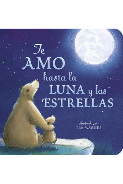 tiger tales Te Amo Hasta La Luna Y Las Estrellas (I Love You to the Moon and ...