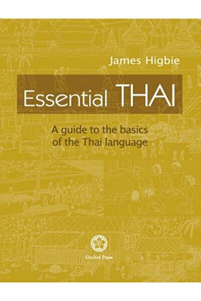 Orchid Pr Essential Thai: A Guide to the Basics of the Thai Language [with Do...