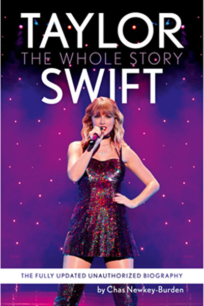 HarperCollins Publishers Taylor Swift: Întreaga poveste: Biografia neautoriza...