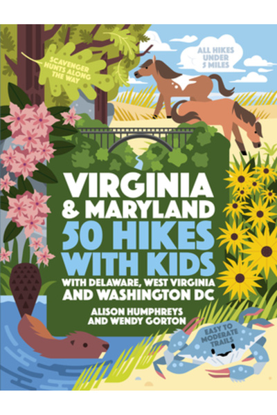 Timber Pr Inc 50 de drumeții cu copii în Virginia și Maryland: cu Delaware, V...