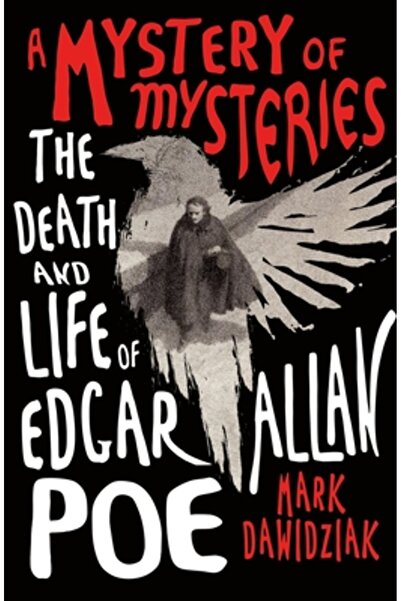 Griffin A Mystery of Mysteries: The Death and Life of Edgar Allan Poe