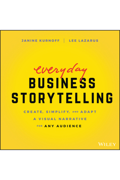 John Wiley & Sons Inc Povestiri de afaceri: Cum să-ți vinzi ideile, să stimul...