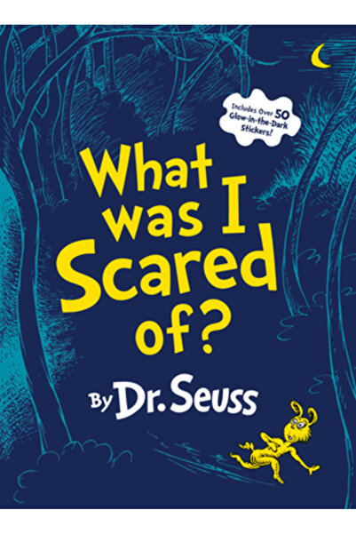 Random House Books for Young Readers What Was I Scared Of?: A Glow-In-The Dar...