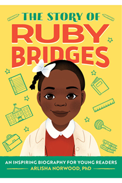Rockridge Pr Povestea lui Ruby Bridges: O carte biografică pentru cititori noi
