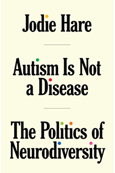 Verso Nu este o boală: Politica neurodiversității