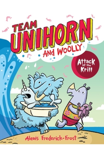 HarperCollins Publishers Echipa Unihorn și Woolly #1: Atacul Krillului