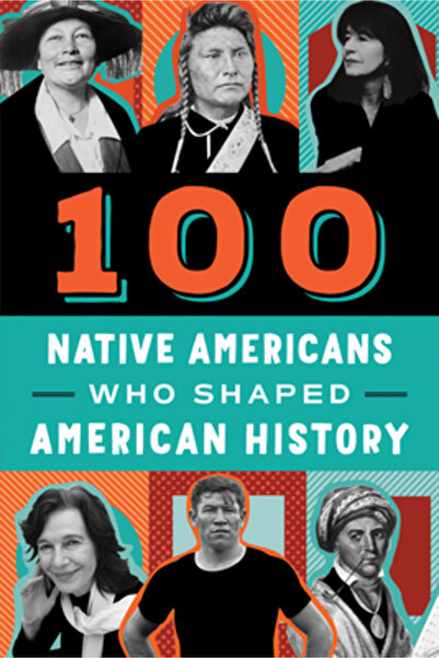 Bluewood Books 100 de nativi americani: Cine a modelat istoria americană