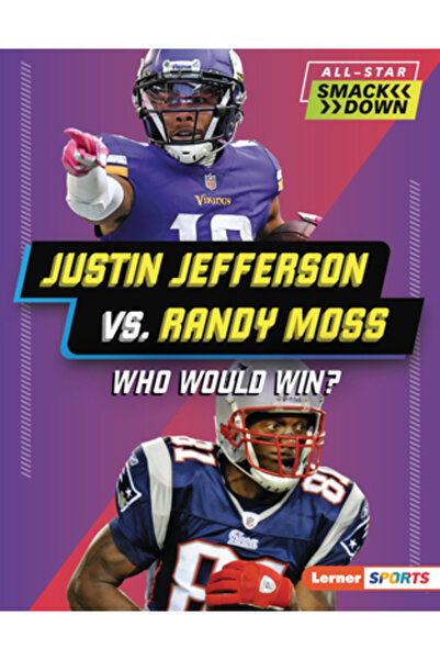 Lerner Pubn Justin Jefferson vs. Randy Moss: Cine ar câștiga?