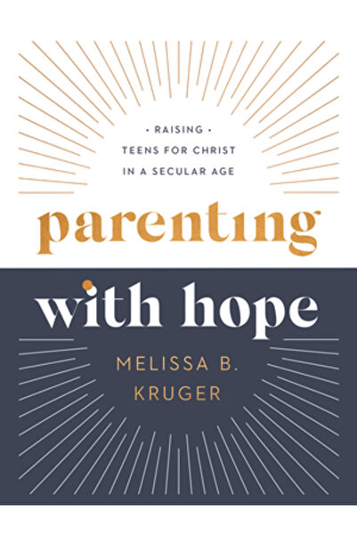 Harvest House Publ Părinți cu speranță: Creșterea adolescenților pentru Hrist...