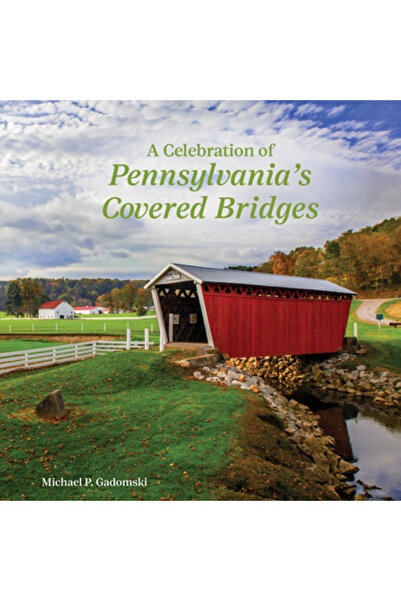 Schiffer Pub Ltd O celebrare a podurilor acoperite din Pennsylvania