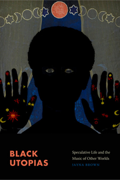 Duke Univ Pr Utopii negre: Viața speculativă și muzica altor lumi