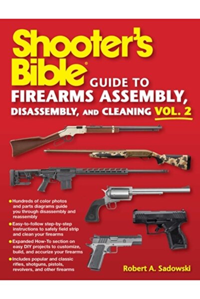 Skyhorse Pub Ghidul biblic al trăgătorului pentru asamblarea, dezasamblarea ș...