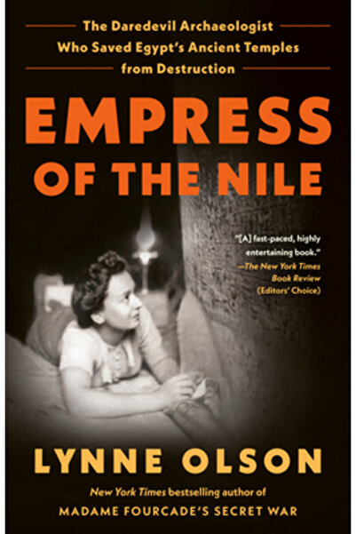 Random House Empress of the Nile: The Daredevil Archaeologist Who Saved Egypt...