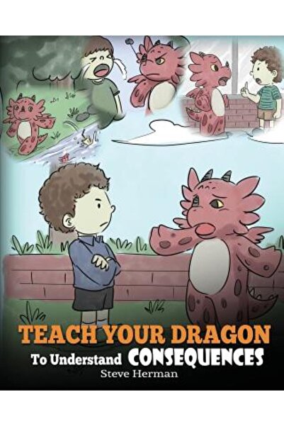 Dg Books Pub Învață-ți dragonul să înțeleagă consecințele: O carte cu dragoni...