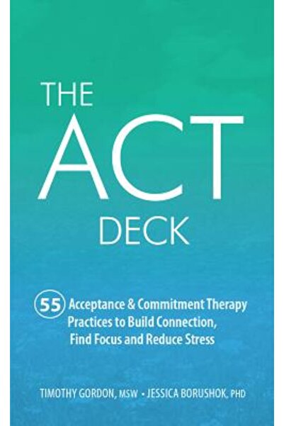 Premier Education Solutions Ghidul ACT: 55 de practici de terapie prin accept...