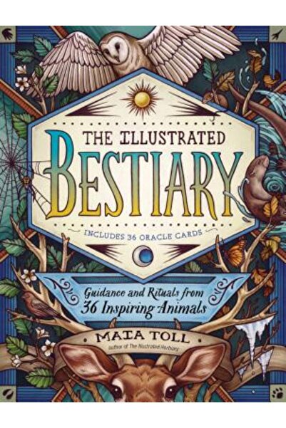 Storey Pub Bestiarul ilustrat: Îndrumări și ritualuri de la 36 de animale ins...