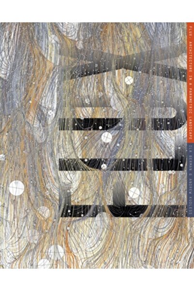 Univ Of Arizona Pr Flux: Arhitectură într-un peisaj parametric