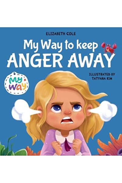 Mocha Media Inc Modul meu de a ține furia departe: Carte pentru copii despre ...