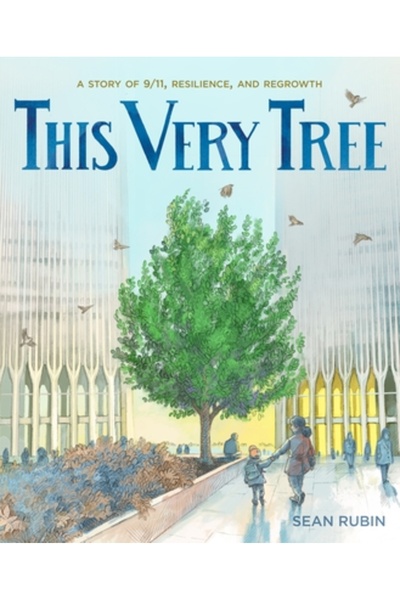 Henry Holt Chiar acest copac: o poveste despre 11 septembrie, rezistență și r...