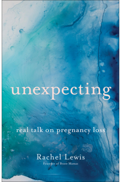Bethany House Publ Neașteptat: Discuții reale despre pierderea sarcinii