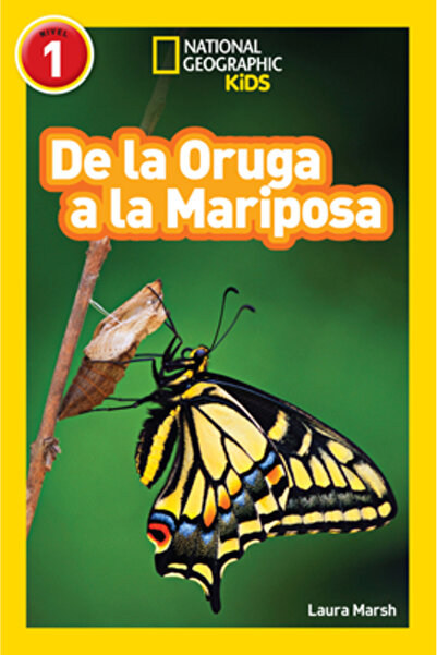Random House Espanol Cititorii National Geographic: de La Oruga a la Mariposa...