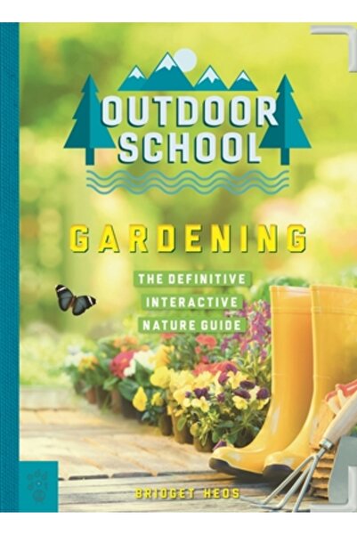 Odd Dot Școală în aer liber: Grădinărit: Ghidul interactiv definitiv pentru n...