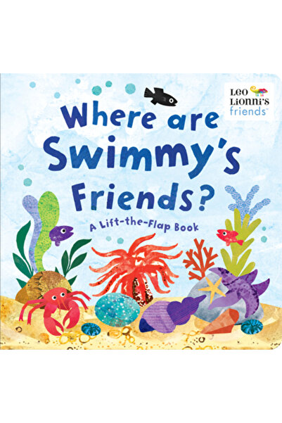 Random House Unde sunt prietenii lui Swimmy?: O carte cu clapeta ridicată