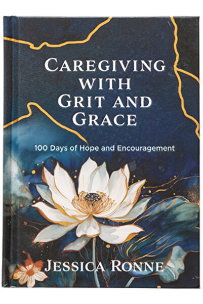 Broadstreet Pub Caregiving with Grit and Grace: 100 Days of Hope and Encourag...
