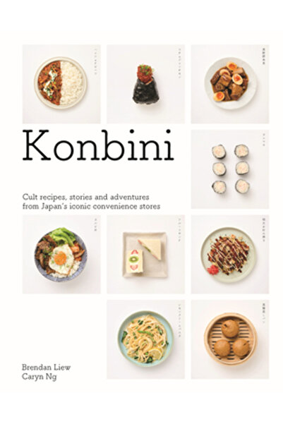 Smith Street Books Konbini: Rețete culte, povești și aventuri din magazinele ...
