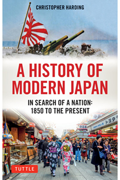 Tuttle Pub O istorie a Japoniei moderne: În căutarea unei națiuni: 1850 până ...