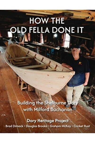 INDEPENDENT CAT Cum a făcut-o bătrânul: Construirea Shelburne Dory cu Milford...
