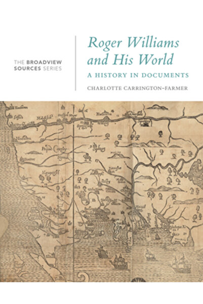 Broadview Pr Inc Roger Williams și lumea sa: o istorie în documente