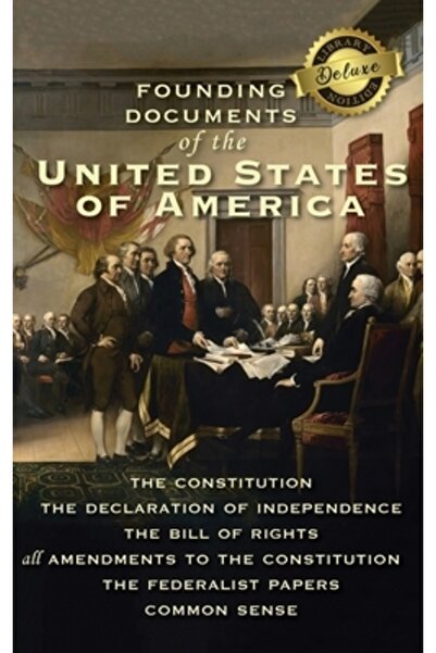 Royal Classics Documentele fondatoare ale Statelor Unite ale Americii: Consti...