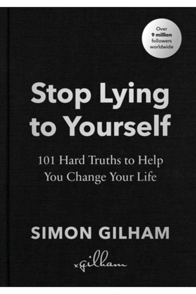 Ebury Pr Nu te mai minți singur: 101 adevăruri dure care te vor ajuta să-ți s...