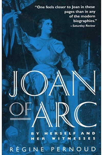 Scarborough House Publishers Ioana d'Arc: De ea însăși și de martorii ei