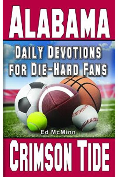 Cambridge Univ Pr Devoțiuni zilnice pentru fanii înrăiți Alabama Crimson Tide