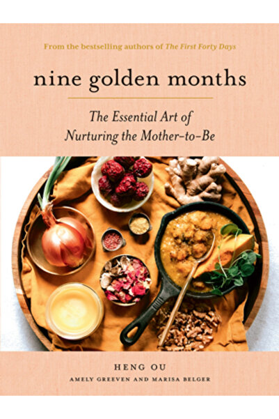 Abrams Image Nouă luni de aur: Arta esențială de a îngriji viitoarea mamă