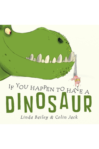 Tundra Books Inc Dacă se întâmplă să ai un dinozaur