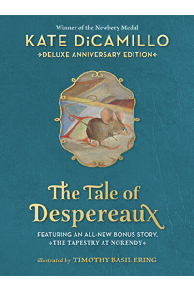 Candlewick Books The Tale of Despereaux: Being the Story of a Mouse, a Prince...