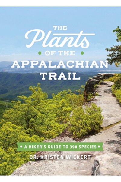 Timber Pr Inc Plantele de pe Traseul Apalașilor: Ghidul unui drumeț pentru 399 de specii