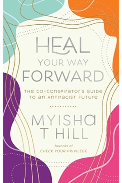 Row House Pub Heal Your Way Forward: The Co-Conspirator's Guide to an Antirac...