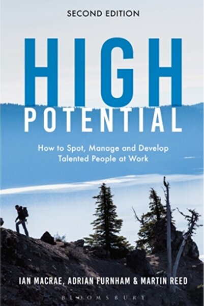 Bloomsbury High Potential: How to Spot, Manage and Develop Talented People at...