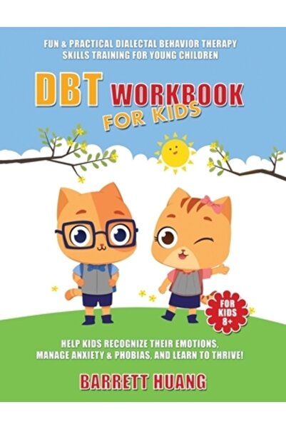 INDEPENDENT CAT Caiet de lucru DBT pentru copii: Antrenament distractiv și practic de terapie comportamentală dialectală pentru copiii mici