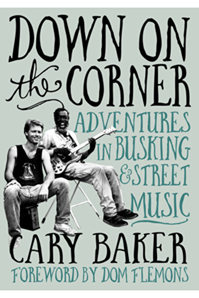 Jawbone Pr Jos la colț: Aventuri în muzică stradală și de stradă