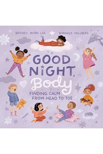 Thomas Nelson Pub Noapte bună, trupule: Găsirea calmului din cap până în pici...