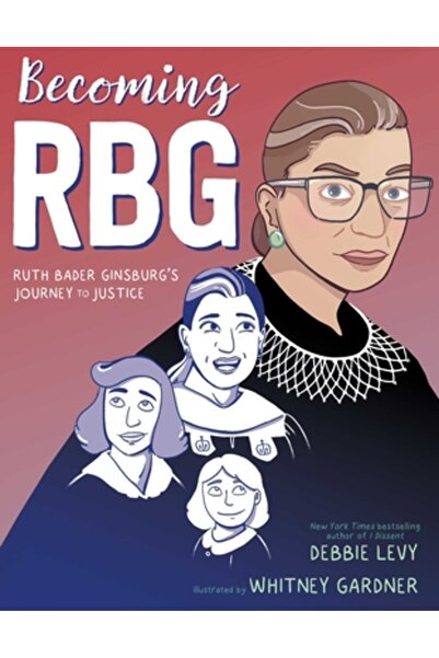 Simon & Schuster Books You Becoming Rbg: Ruth Bader Ginsburg's Journey to Jus...